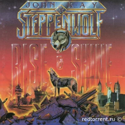 John Kay & Steppenwolf - Rise & Shine (2022)