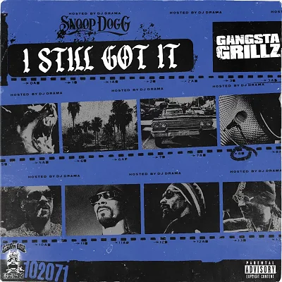 Snoop Dogg & DJ Drama - Gangsta Grillz: I Still Got It (2022)