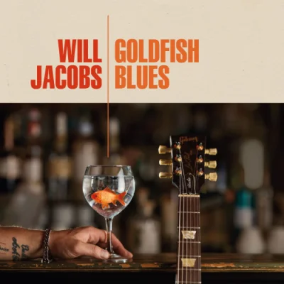 Will Jacobs - Goldfish Blues (2022)