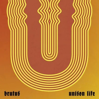 Brutus - Unison Life (2022)