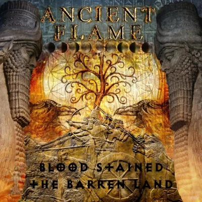 Ancient Flame - Blood Stained The Barren Land (2022)