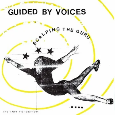 Guided by Voices - Scalping the Guru (2022)