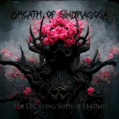 Breath Of Sindragosa - The Decaying Seeds of Hatred (2022)