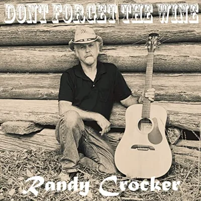 Randy Crocker - Don't Forget The Wine (2022)