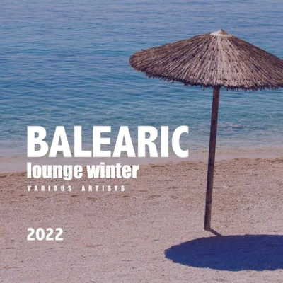 Balearic Lounge Winter 2022 (2022)