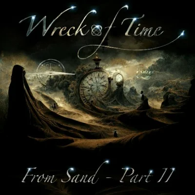 Wreck Of Time - From Sand - Pt. 2 (2022)