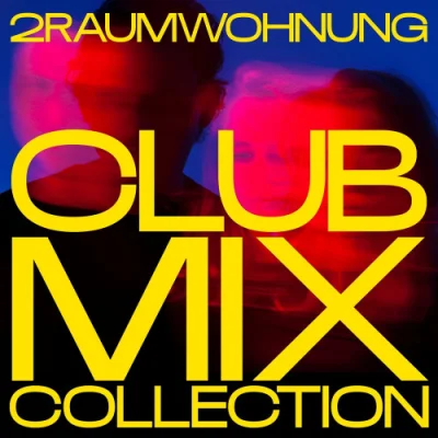 2raumwohnung - CLUB MIX COLLECTION (2022)