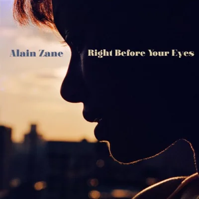 Alain Zane - Right Before Your Eyes (2022)