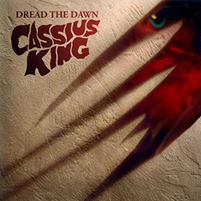 Cassius King - Dread The Dawn (2022)