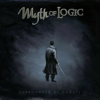 Myth Of Logic - Surrounded By Ghosts (2022)