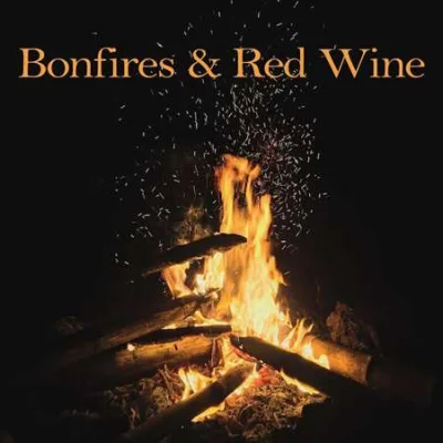 Bonfires & Red Wine (2022)