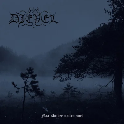 Djevel - Naa skrider natten sort (2022)