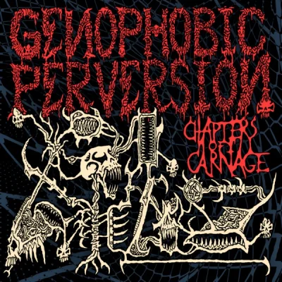 Genophobic Perversion - Chapters of Carnage (2022)