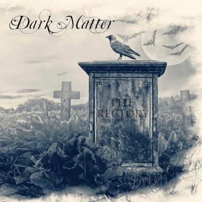 Dark Matter - The Rectory (2022)