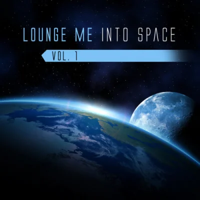 Lounge Me Into Space, Vol. 1 (2022)