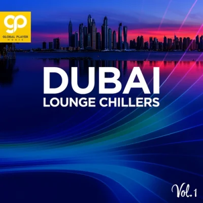 Dubai Lounge Chillers, Vol. 1 (2022)