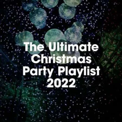 The Ultimate Christmas Party Playlist 2022 (2022)