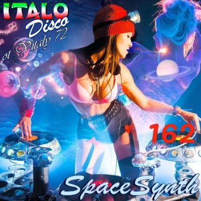 Italo Disco & SpaceSynth ot Vitaly 72 [162] (2022)