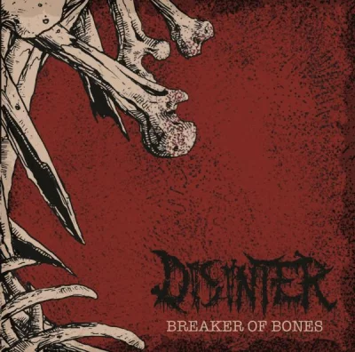 Disinter - Breaker Of Bones (2022)