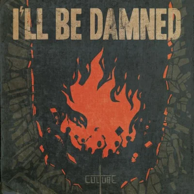 I'll Be Damned - Culture (2022)