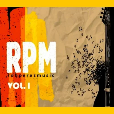 Rob Perez Music - RPM Vol. I (2022)