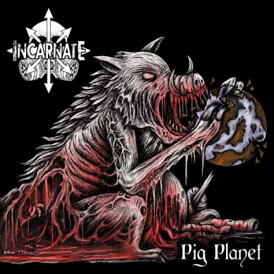 Incarnate - Pig Planet (2022)