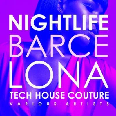 Nightlife Barcelona [Tech House Couture] (2022)