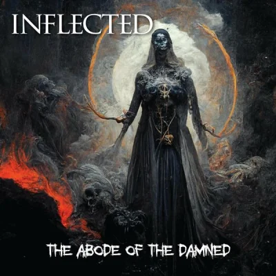 Inflected - The Abode Of The Damned (2022)