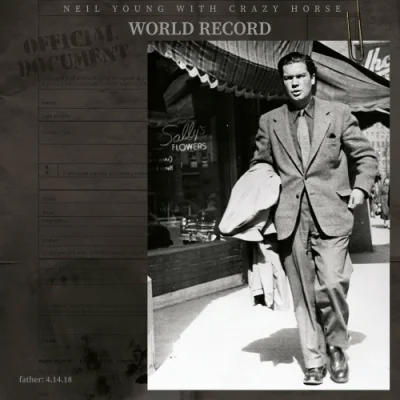 Neil Young & Crazy Horse - World Record (2022)