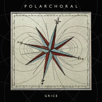 Grice - Polarchoral (2022)