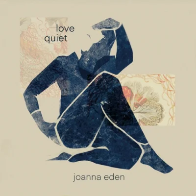 Joanna Eden - Love Quiet (2022)