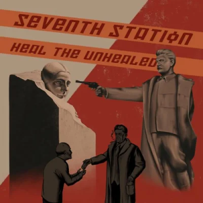 Seventh Station - Heal The Unhealed (2022)