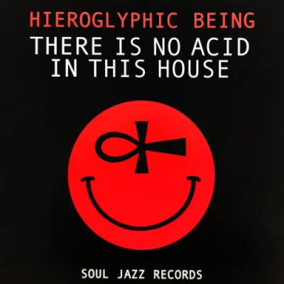 Hieroglyphic Being - There Is No Acid In This House (2022)