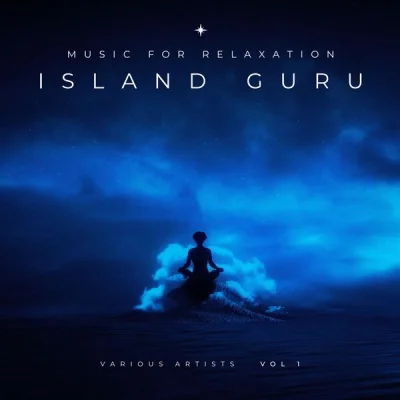 Island Guru (Music for Relaxation), Vol. 1 (2022)