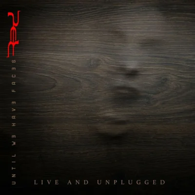 Red - Until We Have Faces Live and Unplugged (2022)