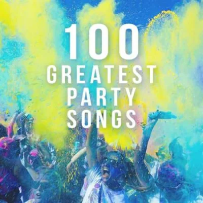 100 Greatest Party Songs (2022)