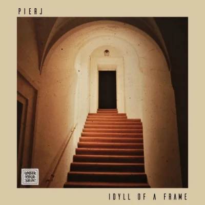 PIERJ - Idyll Of A Frame (2022)