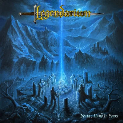 Legendarium - Death's Hand in Yours (2022)