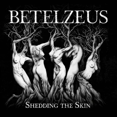 Betelzeus - Shedding the Skin (2023)