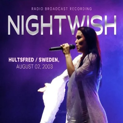 Nightwish - Hultsfred - Sweden, August 02, 2003 (Radio Broadcast Recordings) (2023)