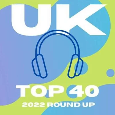 UK Top 40: 2022 Round Up (2022)