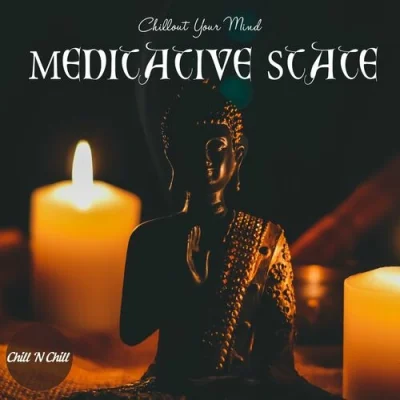 Meditative State: Chillout Your Mind (2022)