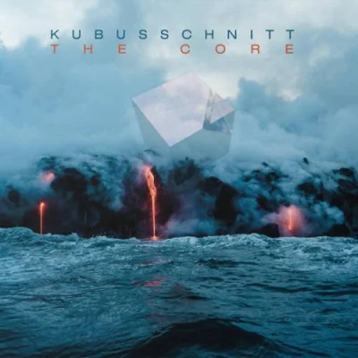 Kubusschnitt - The Core (2022)