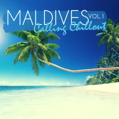 Maldives Calling Chillout, Vol. 1 (2022)