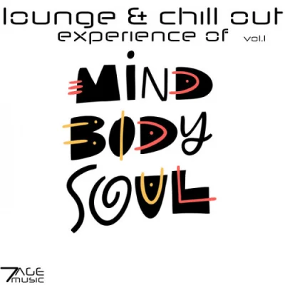 Lounge & Chill Out Experience Of Mind, Body, Soul, Vol. 1 (2022)