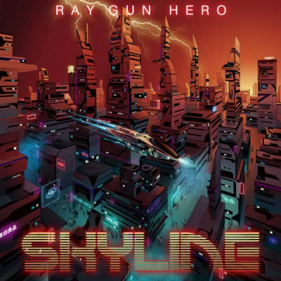 Ray Gun Hero - Skyline (2022)