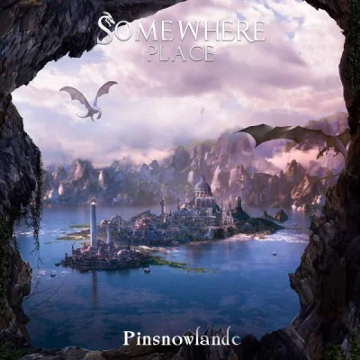 Somewhere Place - Pinsnowlande (2022)