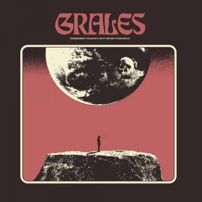 Grales - Remember The Earth But Never Come Back (2022)