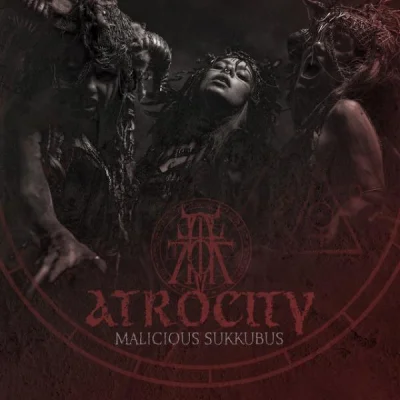 Atrocity - Malicious Sukkubus (2022)