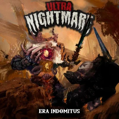 Ultra Nightmare - Era Indomitus (2022)